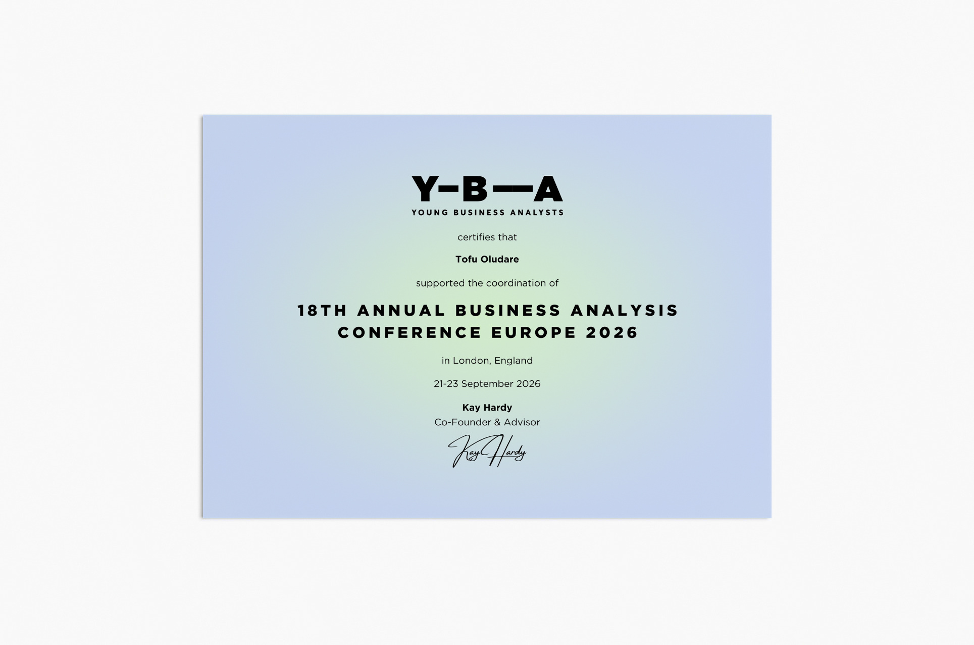 YBA digital certificate on the blue and green gradient, certifying support for the 18th Annual Business Analysis Conference Europe 2026, signed by Kay Hardy, Co-Founder & Advisor